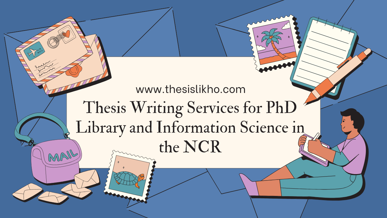 Thesis Writing Services for PhD Library and Information Science in the NCR