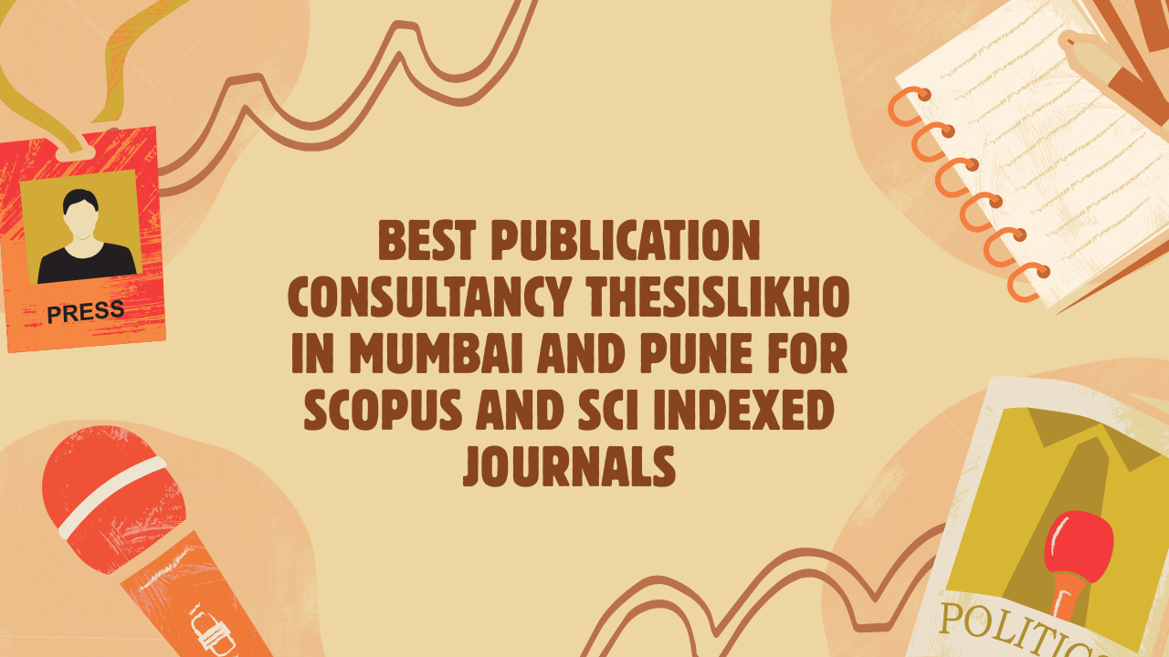 Best publication consultancy Thesislikho in Mumbai and Pune for Scopus and SCI indexed journals