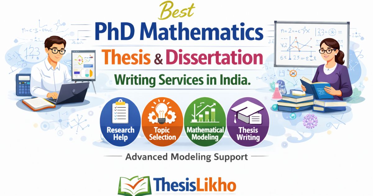 Best top most trusted PhD Mathematics thesis and dissertation writing services in India with advanced modeling support by ThesisLikho