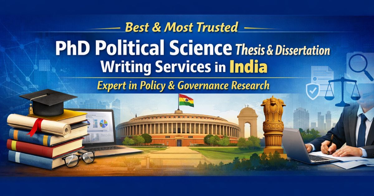 Best top most trusted PhD Political Science thesis and dissertation writing services in India with policy and governance research