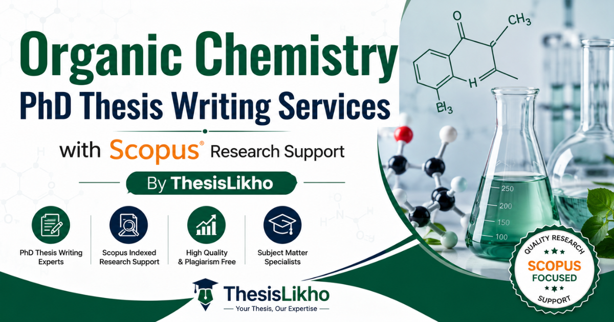 Organic Chemistry PhD Thesis Writing Services with Scopus Research Support by ThesisLikho