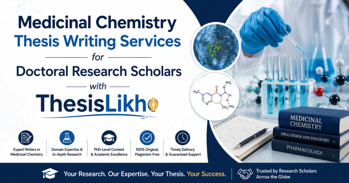 Medicinal Chemistry Thesis Writing Services for Doctoral Research Scholars with ThesisLikho