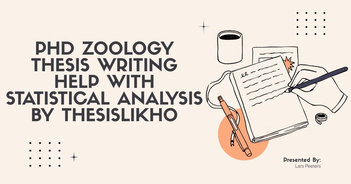 PhD Zoology Thesis Writing Help with Statistical Analysis by ThesisLikho