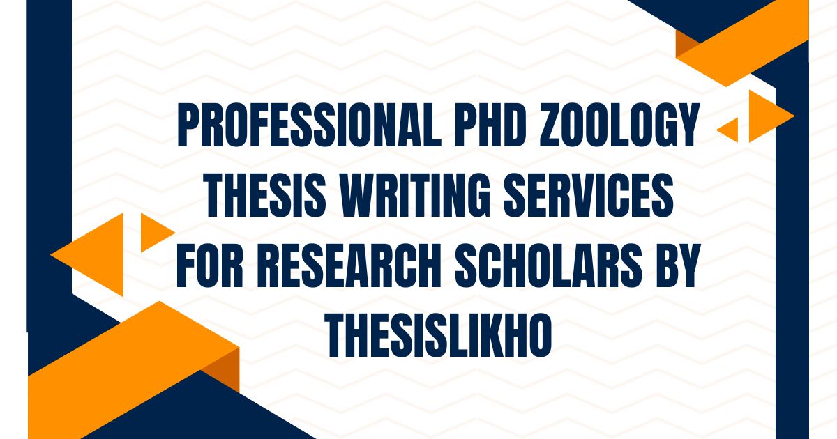 Professional PhD Zoology Thesis Writing Services for Research Scholars by ThesisLikho