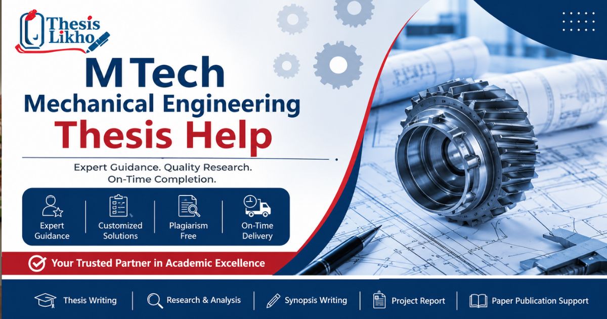 MTech Mechanical Engineering Thesis Help | ThesisLikho