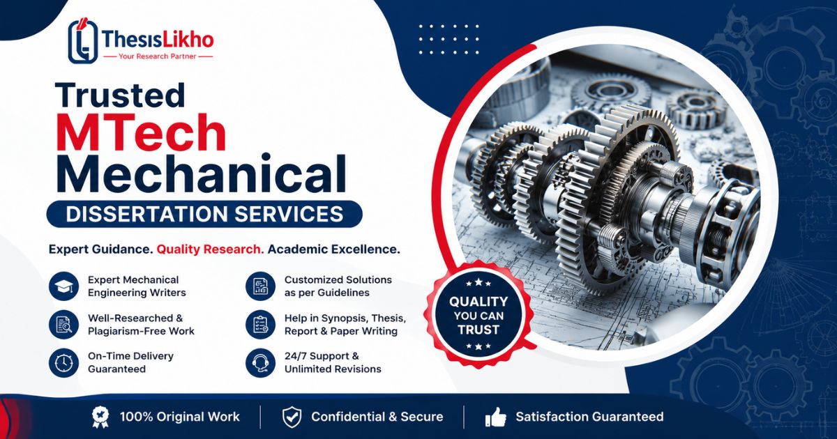 Trusted MTech Mechanical Dissertation Services | ThesisLikho