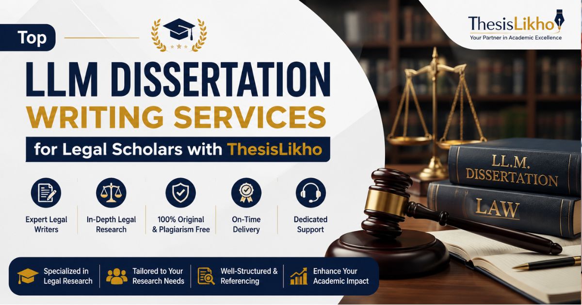 Top LLM Dissertation Writing Services for Legal Scholars with ThesisLikho