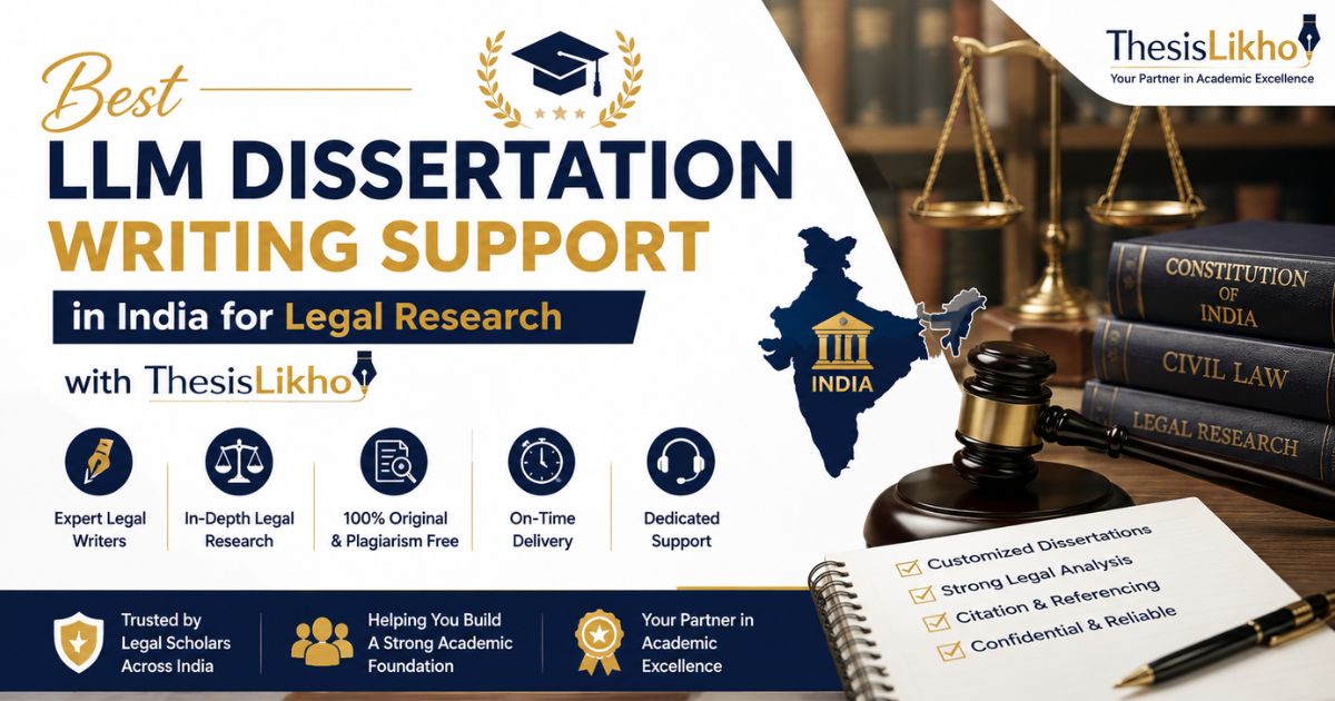 Best LLM Dissertation Writing Support in India for Legal Research with ThesisLikho