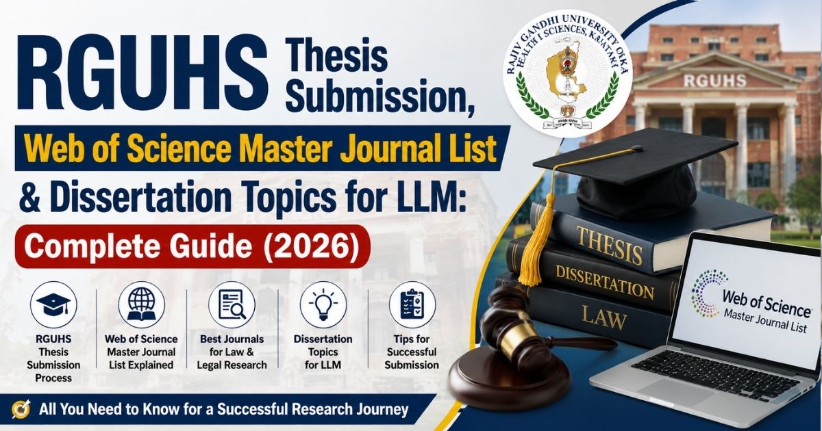 RGUHS Thesis Submission, Web of Science Master Journal List & Dissertation Topics for LLM: Complete Guide (2026)