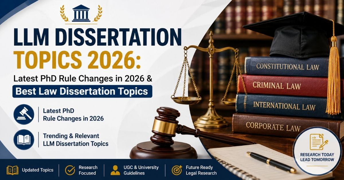 LLM Dissertation Topics 2026: Latest PhD Rule Changes in 2026 & Best Law Dissertation Topics