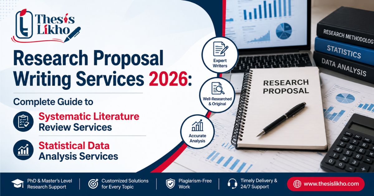 Research Proposal Writing Services 2026: Complete Guide to Systematic Literature Review Services & Statistical Data Analysis Services