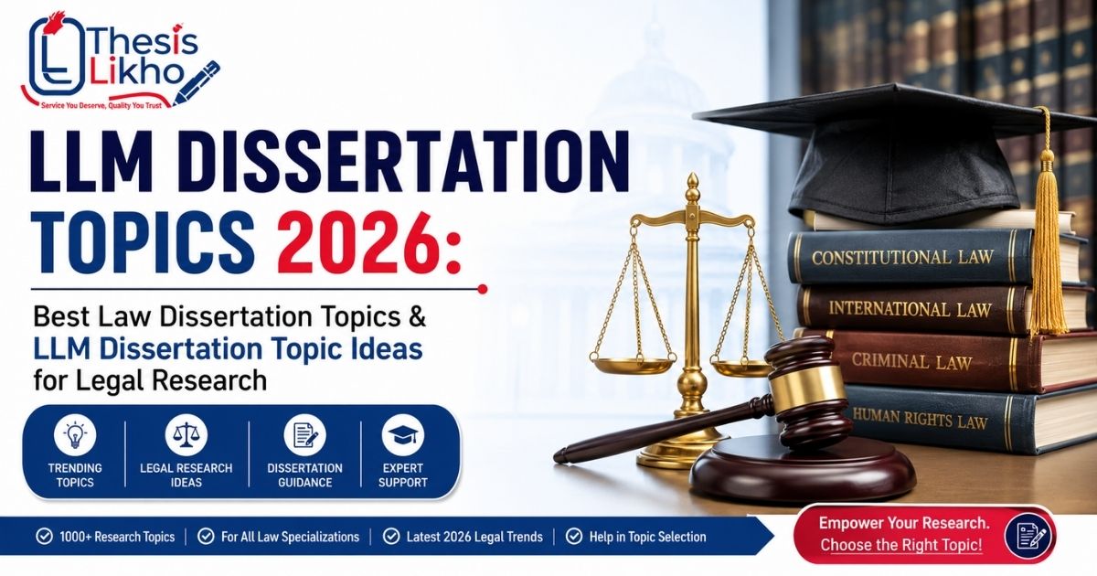 LLM Dissertation Topics 2026: Best Law Dissertation Topics & LLM Dissertation Topic Ideas for Legal Research