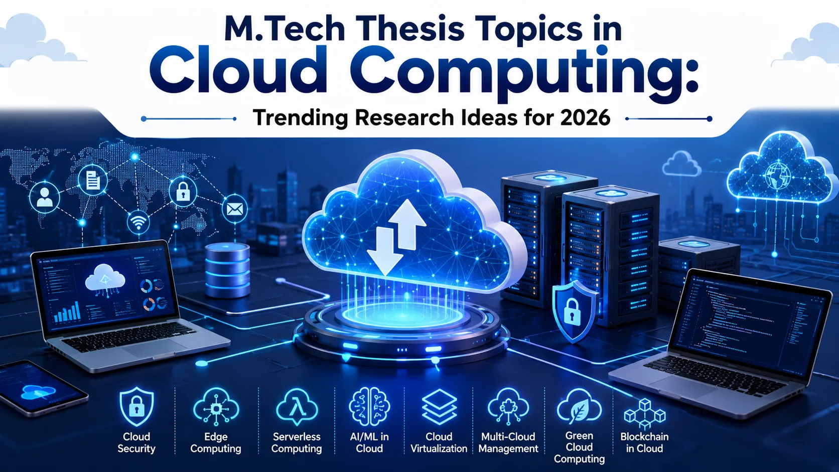 M.Tech Thesis Topics in Cloud Computing: Trending Research Ideas for 2026