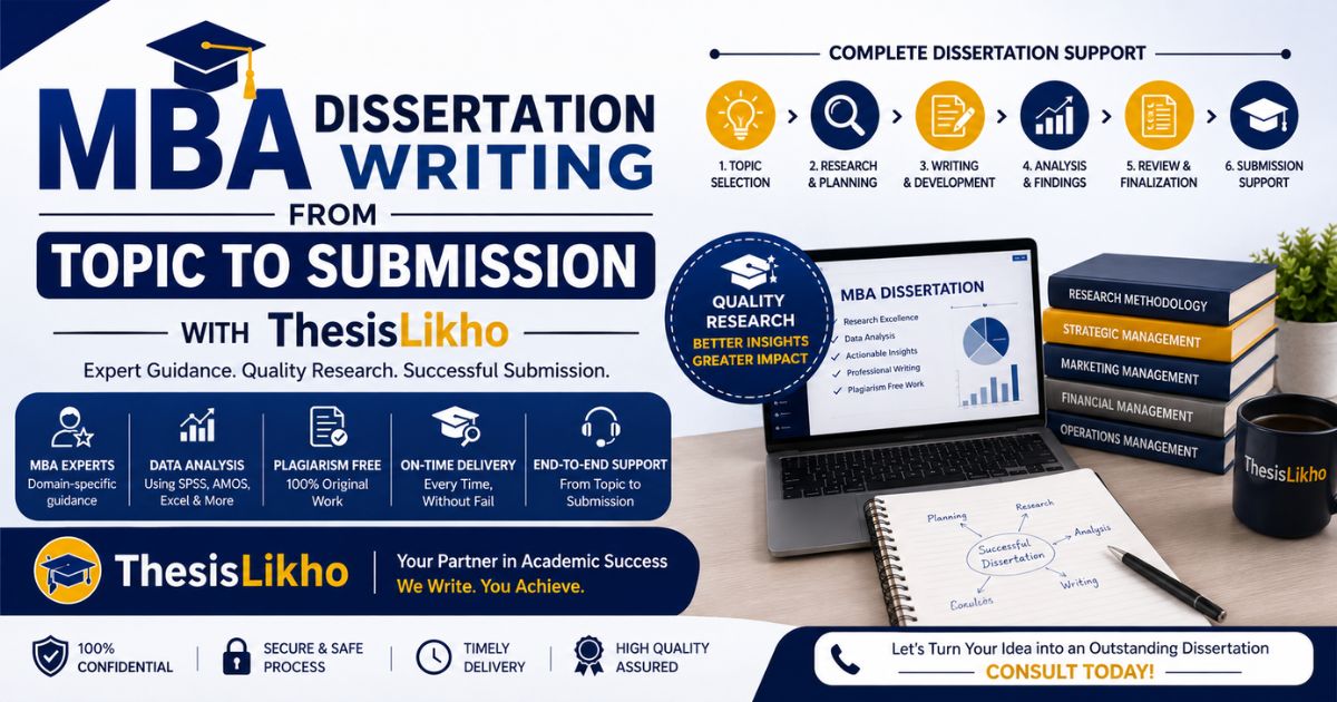 MBA Dissertation Writing from Topic to Submission with ThesisLikho