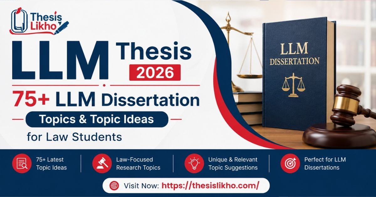 LLM Thesis 2026: 75+ LLM Dissertation Topics & Topic Ideas for Law Students