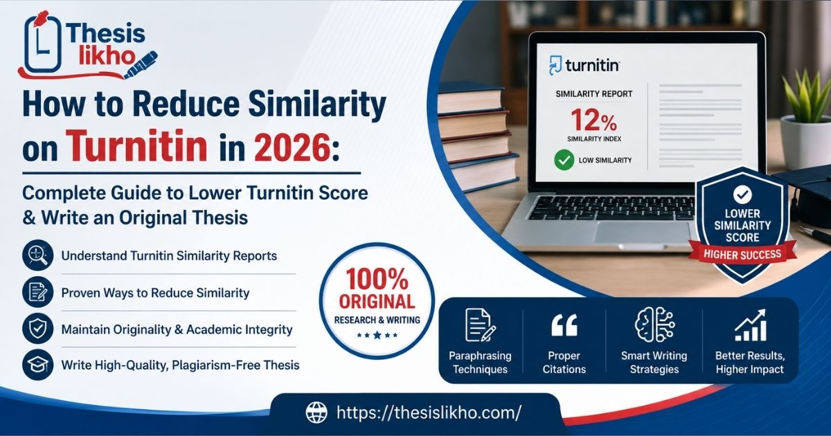 How to Reduce Similarity on Turnitin in 2026: Complete Guide to Lower Turnitin Score & Write an Original Thesis