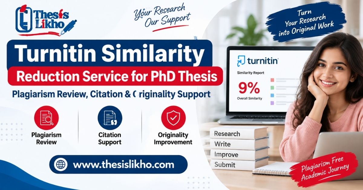 Turnitin Similarity Reduction Service for PhD Thesis: Plagiarism Review, Citation & Originality Support